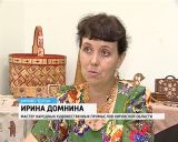 Кирово-Чепецкие мастера народных промыслов стали победителями конкурса "Туристический сувенир"