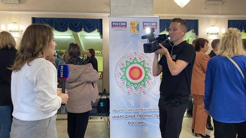 В Кирове стартовал Второй Общероссийский Медиафорум «Народные промыслы России»